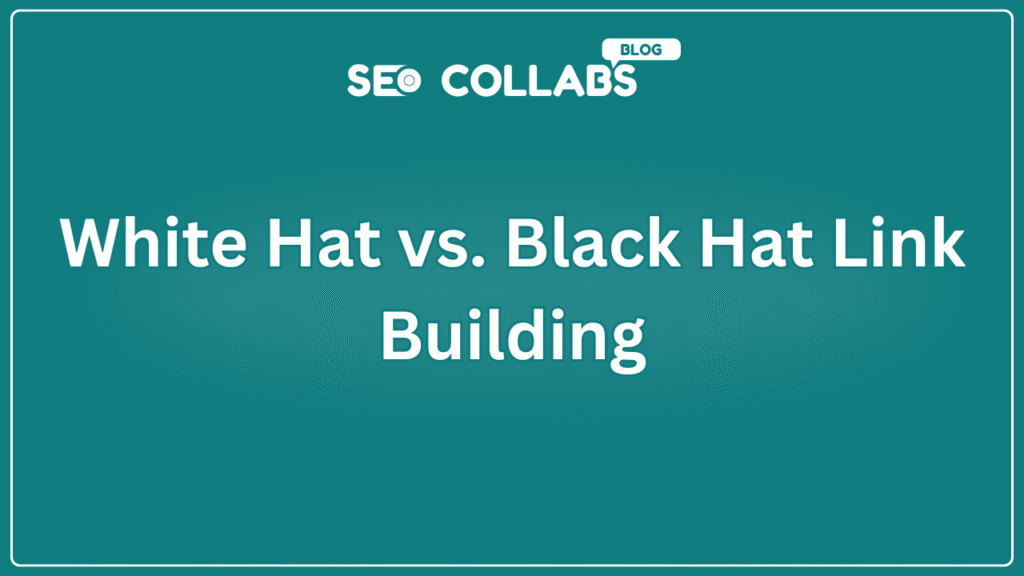 White Hat vs. Black Hat Link Building