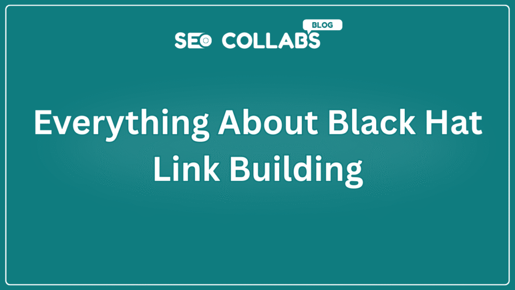 Everything About Black Hat Link Building